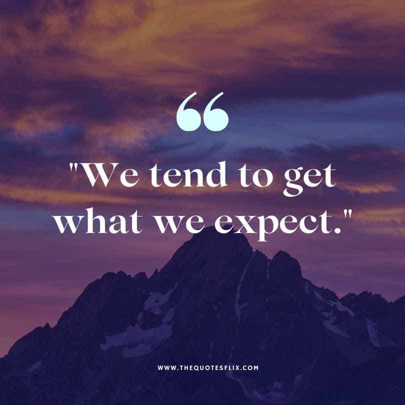norman vincent peale quotes - we tend to get what we expect