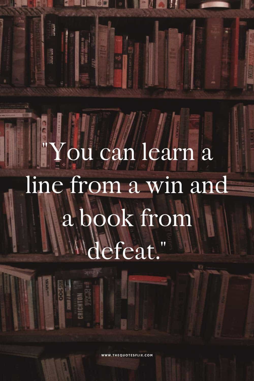 Quotes On Football Love - you learn a line from win and book from defeat