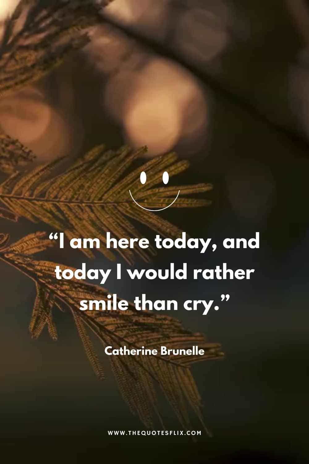 cervical cancer quotes - here today i rather smile than cry