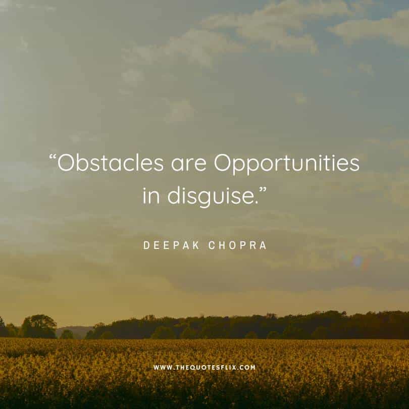 deepak chopra inspirational quotes - obstacles are opportunities in disguise