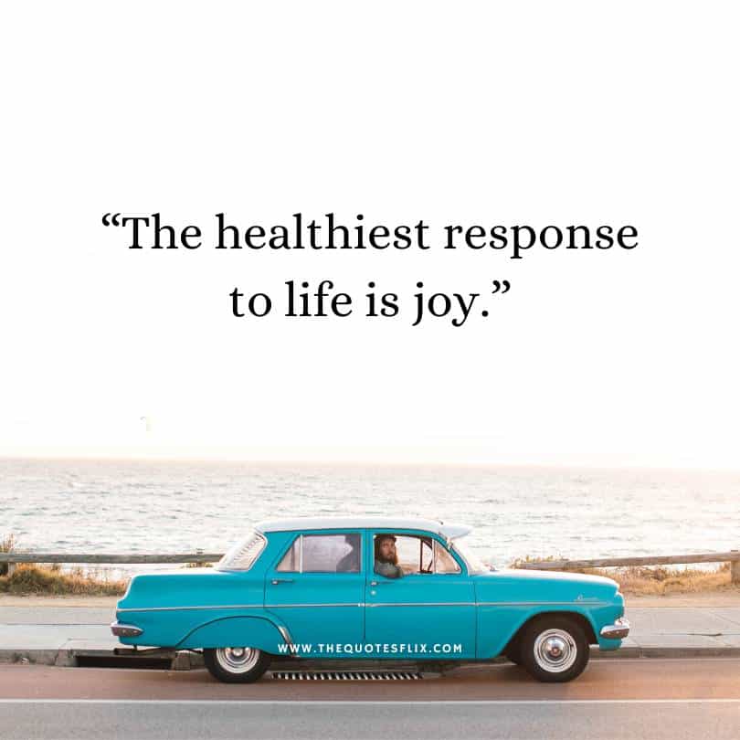 deepak chopra quotes on life - healthiest response to life is joy