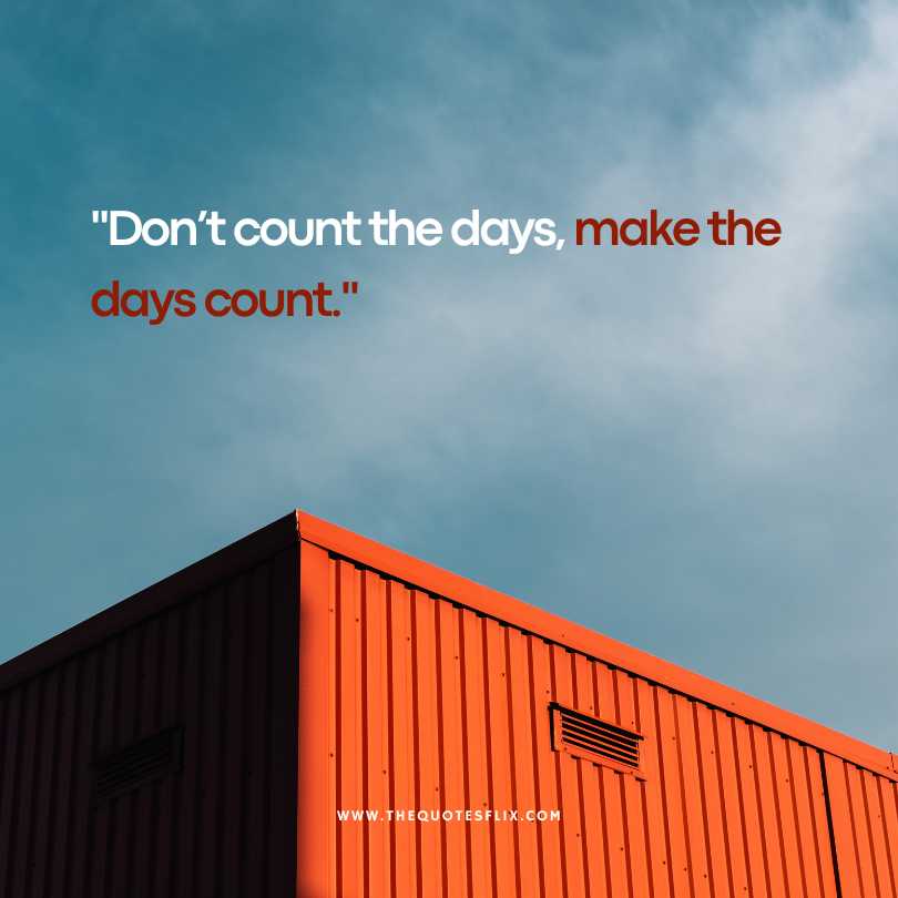 healing cancer quotes - dont count days make days count