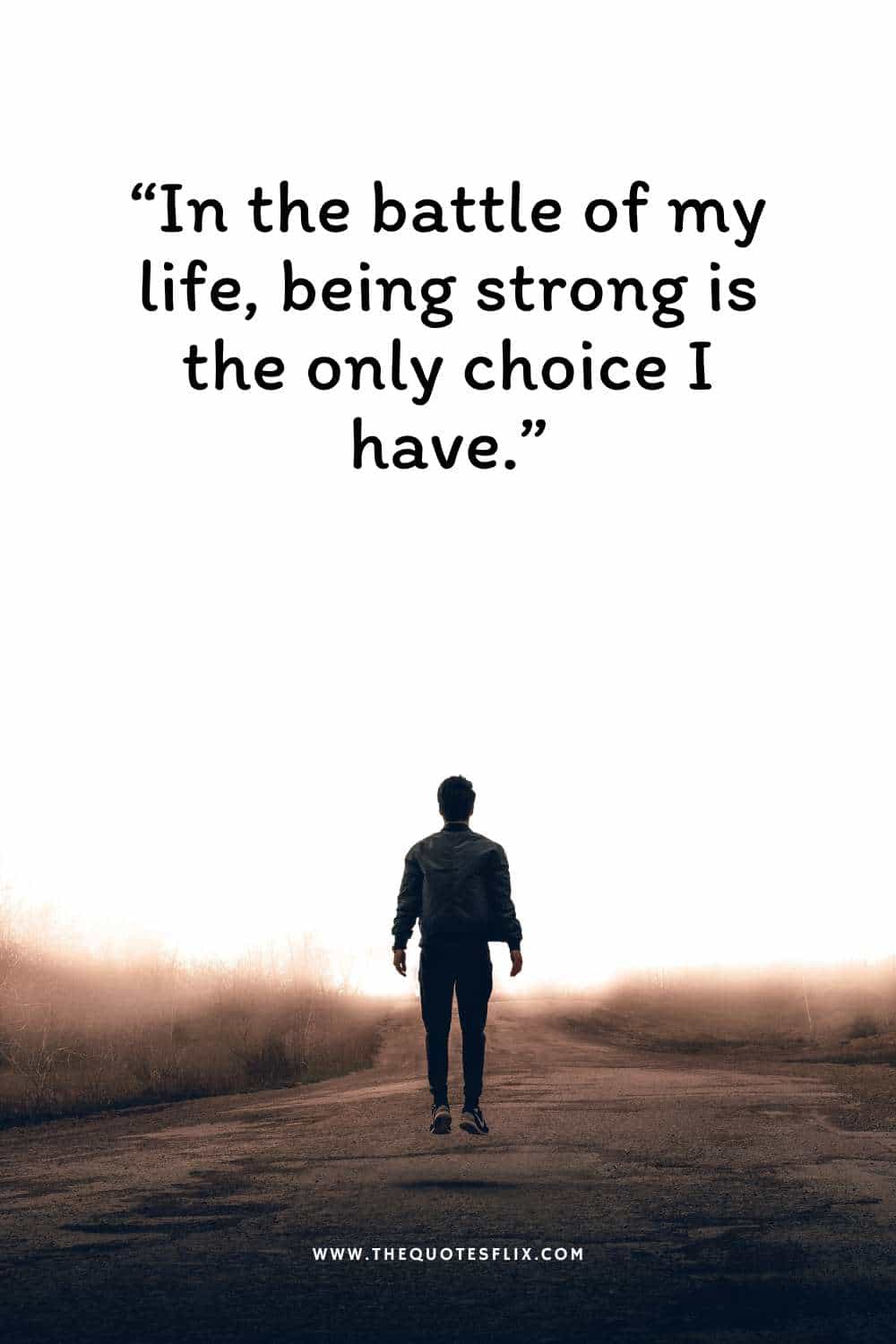 inspirational cervical cancer quotes - battle of my life being strong is only choice i have