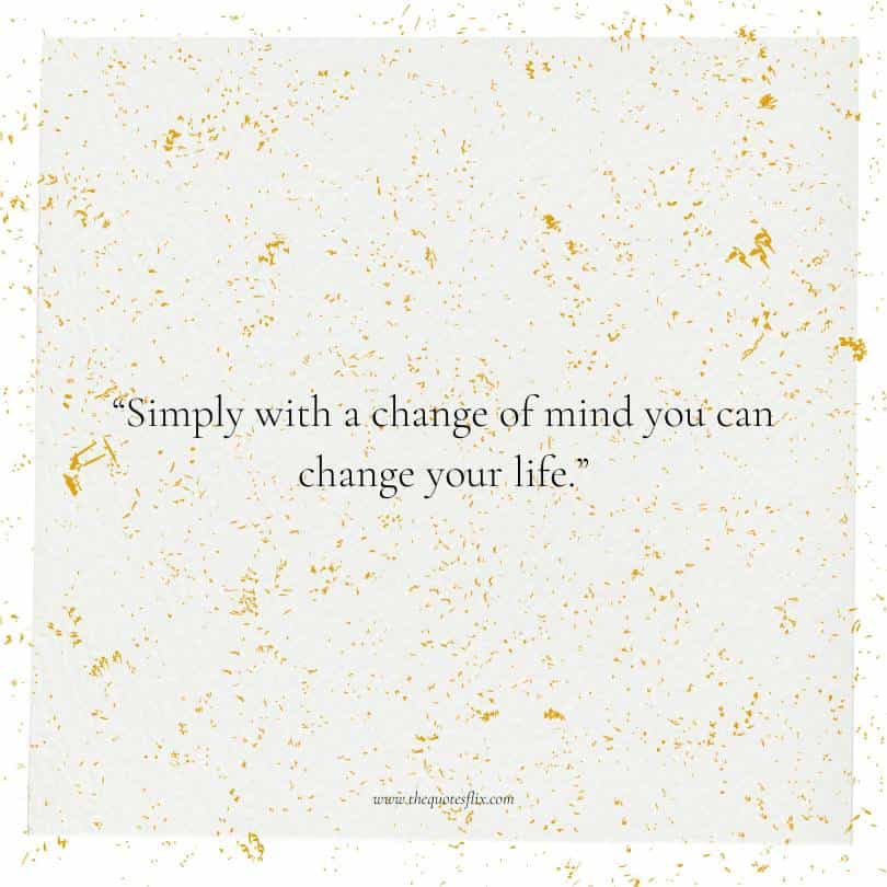 inspirational deepak chopra quotes - simply change of mind change your life