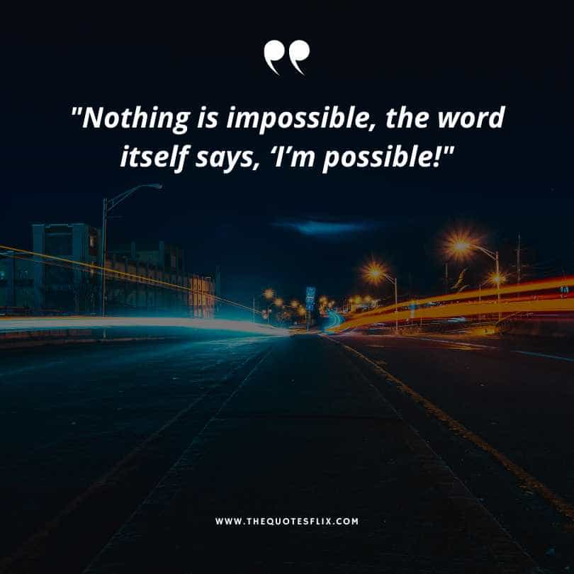positive healing cancer quotes - nothing is impossible word says im possible