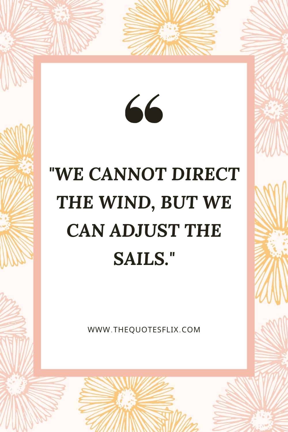 short cancer quotes - cannot direct wind can adjust sails