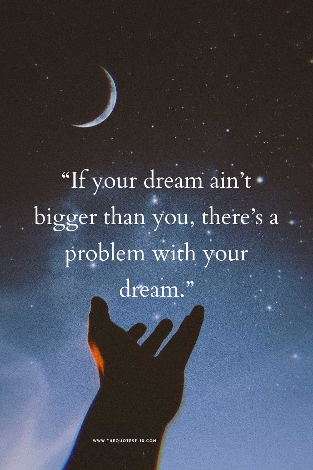 short football love quotes - if your dream aint bigger theres problem