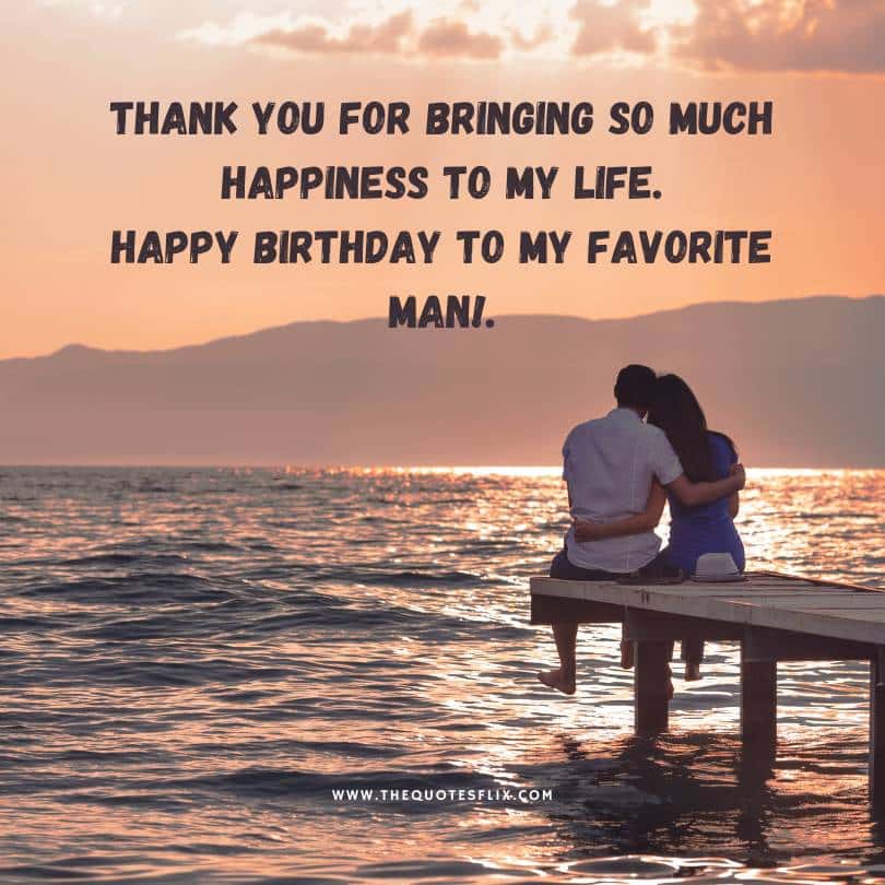 Happy Birthday Wishes for my Boyfriend - thank you for happines to my man