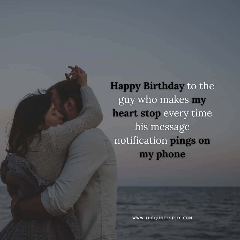 Happy Birthday Wishes for my Boyfriend - to guy my heart stop notification