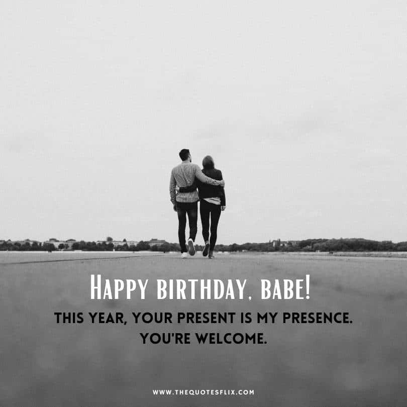 romantic birthday wishes for a boyfriend - your present is my presence