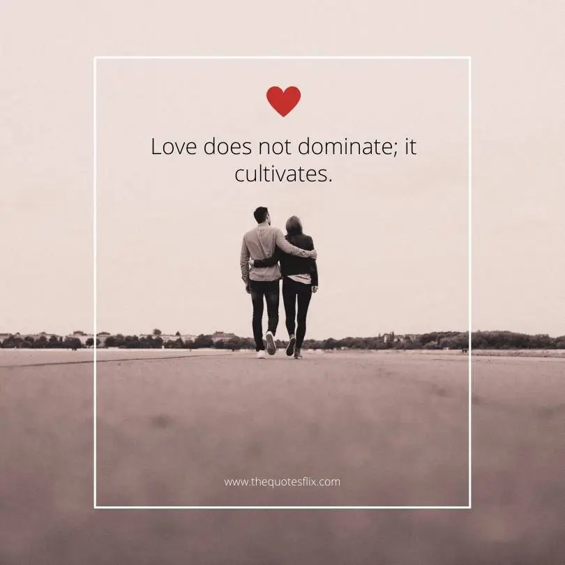 famous-author-love-quotes-love-not-dominate-it-cultivates