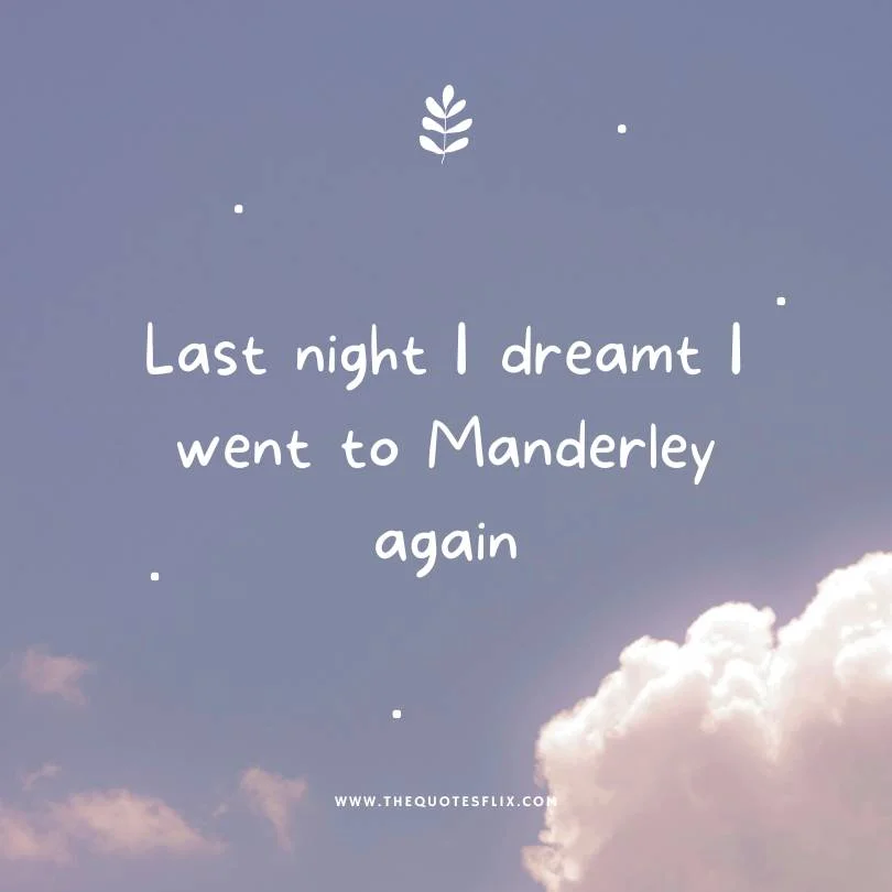 famous quotes from english literature - last night i went manderley again