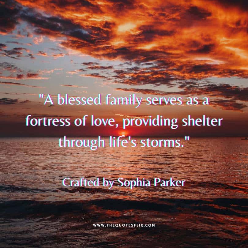 god quotes of the day - blessed family love shelter
