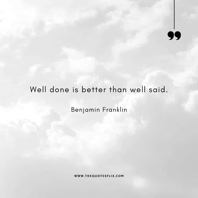 famous author quotes on life - well done better than well said