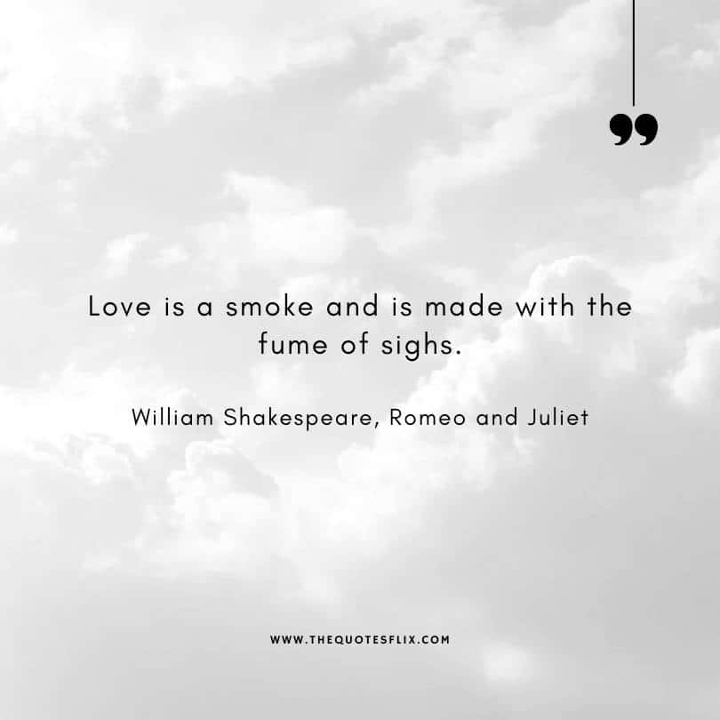 famous author quotes on love - love is smoke made with fume of sighs