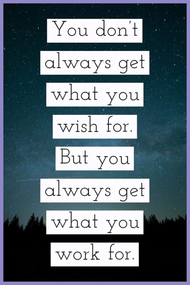 You Don't Always Get What You Wish For - motivational quotes for boyfriend.
